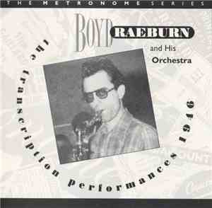 Boyd Raeburn And His Orchestra - The Transcription Performances 1946