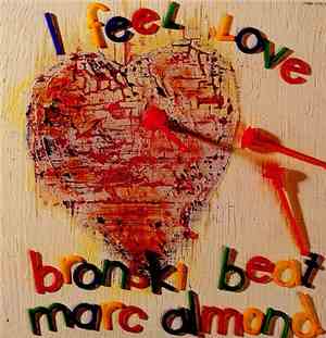 Bronski Beat, Marc Almond - I Feel Love