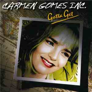 Carmen Gomes Inc. - Gotta Get