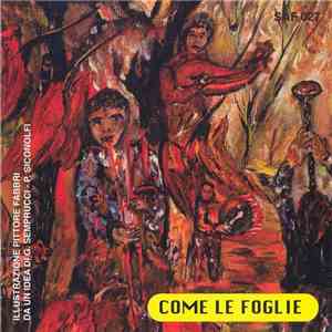 Come Le Foglie - Come Le Foglie