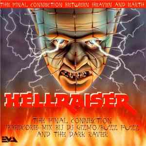 DJ Gizmo / Buzz Fuzz And The Dark Raver - Hellraiser - The Final Connection Between Heaven And Earth