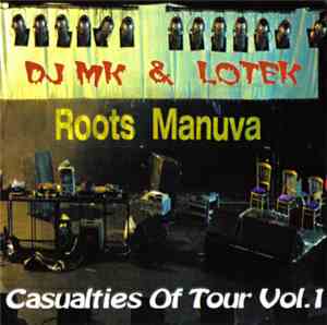 DJ MK & Lotek - Casualties Of Tour Vol. 1