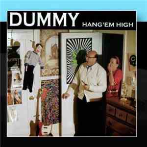 Dummy  - Hang 'Em High