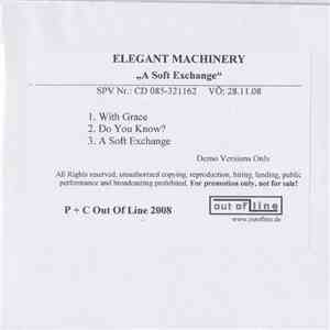 Elegant Machinery - A Soft Exchange