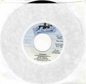 Elvis Presley With The Jordanaires - Too Much / Playing For Keeps