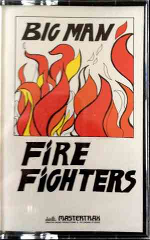 Fire Fighters - Big Man