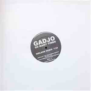 Gadjo - So Many Times (Part 1)