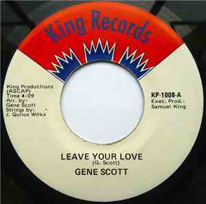 Gene Scott  - Leave Your Love / Can You Deal With It