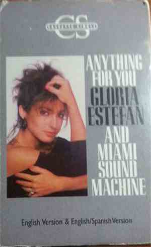 Gloria Estefan And Miami Sound Machine - Anything For You