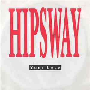 Hipsway - Your Love