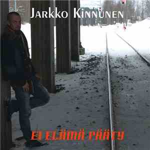 Jarkko Kinnunen - Ei Elämä Pääty
