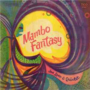 Joe Loco & Quintet - Mambo Fantasy