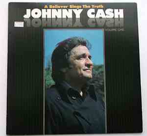Johnny Cash - A Believer Sings The Truth Volume One