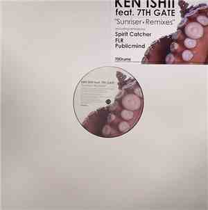 Ken Ishii Feat. 7th Gate - Sunriser Remixes