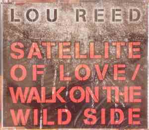 Lou Reed - Satellite Of Love 2004 / Walk On The Wild Side