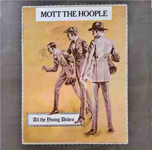 Mott The Hoople - All The Young Dudes