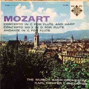 Mozart, The Munich Bach-Orchestra, Rose Stein, Aurèle Nicolet - Concerto In C For Flute And Harp, Concerto No.2 In D For Flute, Andante In C For Flute