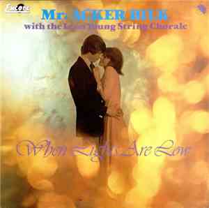 Mr. Acker Bilk With The Leon Young String Chorale - When Lights Are Low