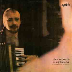 Nicu Alifantis - Ia Toji Baladist