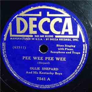 Ollie Shepard & His Kentucky Boys - Pee Wee Pee Wee / At Your Mercy