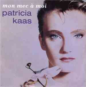 Patricia Kaas - Mon Mec A Moi
