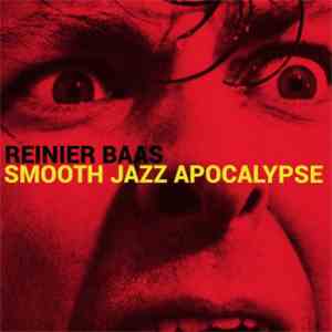 Reinier Baas - Smooth Jazz Apocalypse
