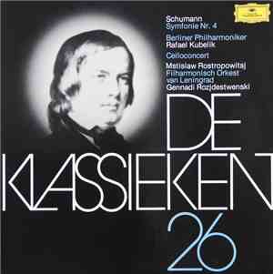 Schumann / Rafael Kubelik, Berliner Philharmoniker, Mstislav Rostropovich, Gennadi Rozhdestwenski, Filharmonisch Orkest van Leningrad - Symfonie Nr. 4, Celloconcert