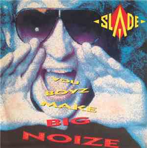 Slade - You Boyz Make Big Noize