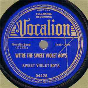 Sweet Violet Boys - We're The Sweet Violet Boys / I Wish I'd Never Been Born
