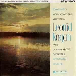 Tchaikovsky, Leonid Kogan, Paris Conservatoire Orchestra, Constantin Silvestri - Violin Concerto / Meditation