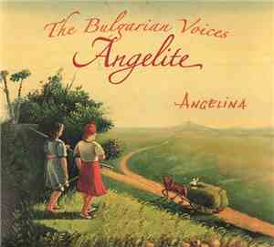 The Bulgarian Voices Angelite - Angelina