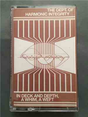 The Dept. Of Harmonic Integrity - In Deck And Depth, A Whim, A Weft