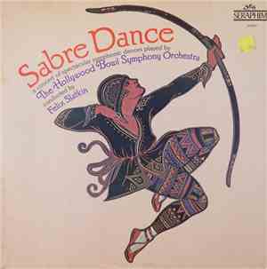 The Hollywood Bowl Symphony Orchestra Conducted By Felix Slatkin - Sabre Dance