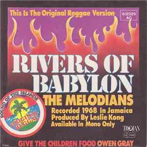 The Melodians / Owen Gray - Rivers Of Babylon / Give The Children Food