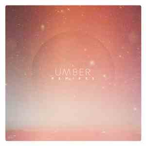Umber - Remixes