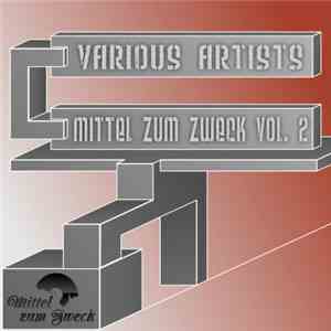 Various - Mittel Zum Zweck Vol. 2