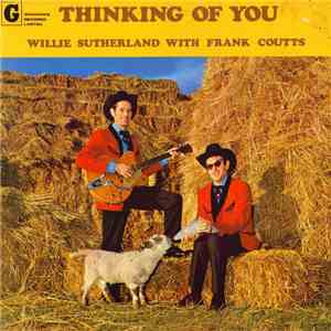 Willie Sutherland With Frank Coutts - Thinking Of You