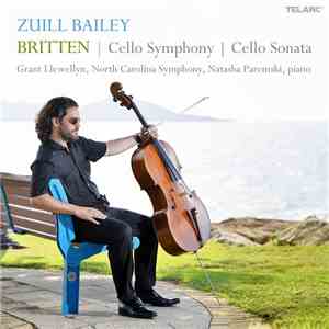 Zuill Bailey, Grant Llewellyn, North Carolina Symphony, Natasha Paremski - Britten - Cello Symphony | Cello Sonata