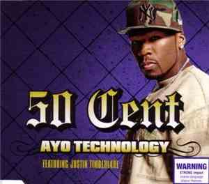 50 Cent Featuring Justin Timberlake - Ayo Technology