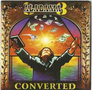 Alabama 3 - Converted