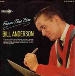 Bill Anderson  - From This Pen