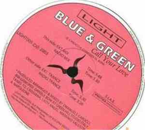 Blue & Green - Call Your Love