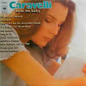 Caravelli - Love Me Baby