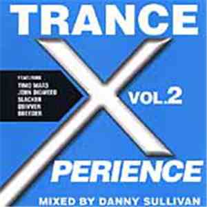 Danny Sullivan - Trance X/Perience Vol. 2 - A Deeper Shade Of Trance