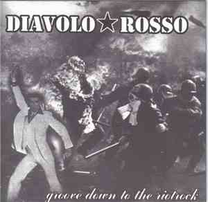 Diavolo Rosso - Groove Down To The Riotrock
