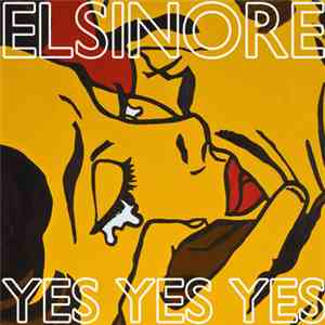Elsinore - Yes Yes Yes