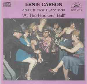 Ernie Carson And The Castle Jazz Band - At The Hookers' Ball