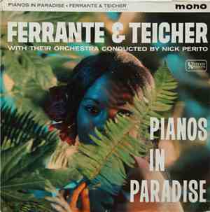 Ferrante & Teicher - Pianos In Paradise