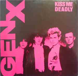 Gen X - Kiss Me Deadly