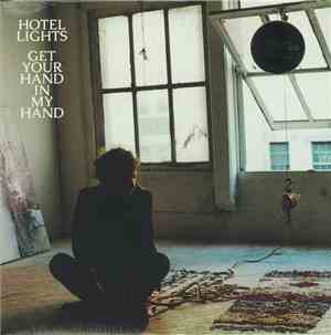 Hotel Lights - Get Your Hand In My Hand